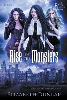 Rise of the Monsters - Book #5 of the YA Born Vampire