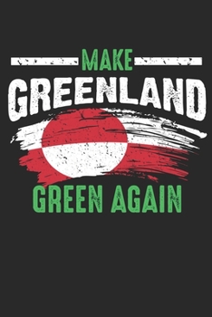Paperback Make Greenland Green Again: notebook/diary/taskbook/120 pages/checked pages,6x9 inch Book