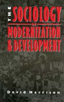Hardcover The Sociology of Modernization and Development Book
