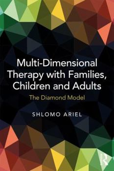 Paperback Multi-Dimensional Therapy with Families, Children and Adults: The Diamond Model Book