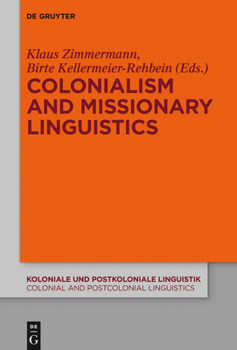 Hardcover Colonialism and Missionary Linguistics Book