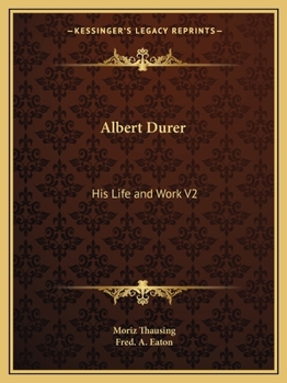 Paperback Albert Durer: His Life and Work V2 Book