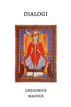 Dialogi: The Dialogues of Gregory the Great (Latin Edition)