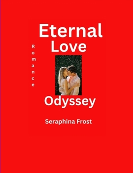 Paperback Eternal Love Odyssey: Romance Book