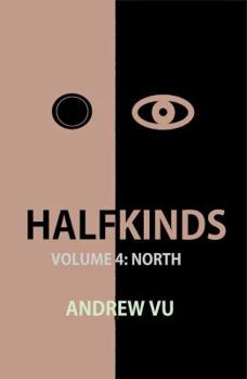 North - Book #4 of the Halfkinds