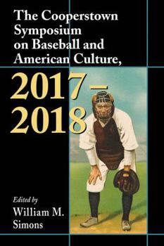 Paperback The Cooperstown Symposium on Baseball and American Culture, 2017-2018 Book