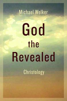 Paperback God the Revealed: Christology Book