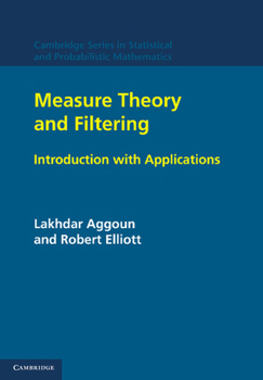 Paperback Measure Theory and Filtering: Introduction and Applications Book