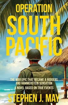 Paperback Operation South Pacific: The War Epic That Became a Rodgers and Hammerstein Sensation Book