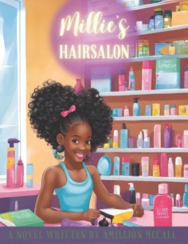 Paperback Millie's Hair Salon: Unlocking Beauty, One Strand at a Time Book