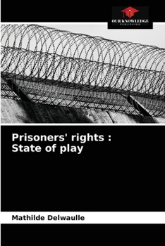 Paperback Prisoners' rights: State of play Book