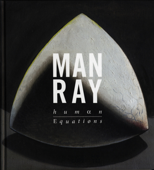 Hardcover Man Ray: Human Equations Book