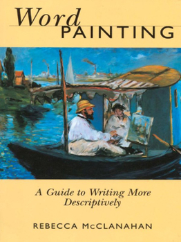 Paperback Word Painting: A Guide to Writing More Descriptively Book