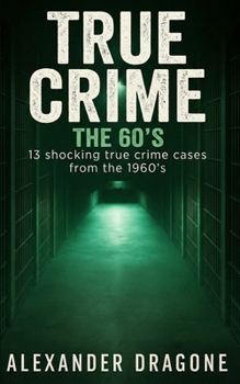 True Crime - The 60's
