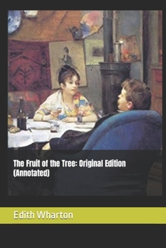 Paperback The Fruit of the Tree: Original Edition (Annotated) Book