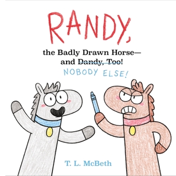 Hardcover Randy, the Badly Drawn Horse - And Dandy, Too! Book