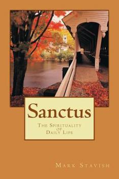 Paperback Sanctus - The Spirituality of Daily Life Book