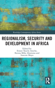 Hardcover Regionalism, Security and Development in Africa Book