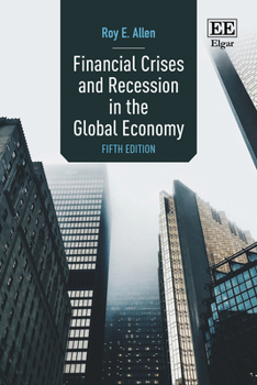 Hardcover Financial Crises and Recession in the Global Economy: Fifth Edition Book