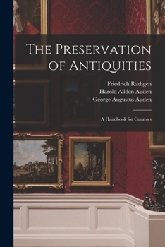 Paperback The Preservation of Antiquities; a Handbook for Curators Book