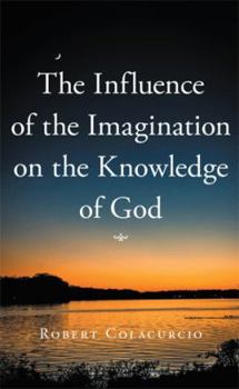 Paperback The Influence of the Imagination on the Knowledge of God Book
