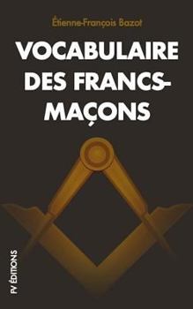 Paperback Vocabulaire Des Francs-Ma?ons [French] Book