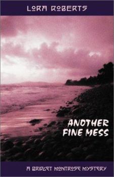 Another Fine Mess: A Bridget Montrose Mystery - Book #2 of the Bridget Montrose