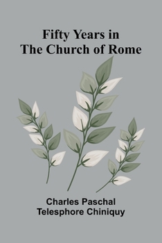 Paperback Fifty Years in the Church of Rome Book