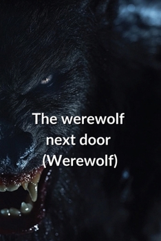 Paperback The werewolf next door (Werewolf) Book