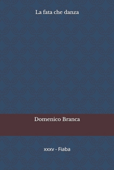 La fata che danza (Serie - Il passero e la fata) (Italian Edition)