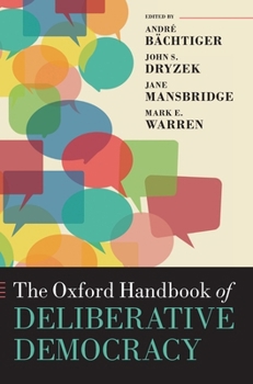 Hardcover Oxford Handbook of Deliberative Democracy Book