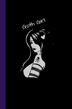 Goth Girl: Alternative Notebook / Journal, Unique Great Gift Ideas for Girls Her Teens Women, 100 pages, Anarchy Rock Gothic
