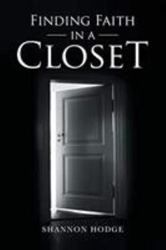 Paperback Finding Faith in a Closet Book