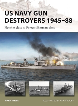 Paperback US Navy Gun Destroyers 1945-88: Fletcher Class to Forrest Sherman Class Book