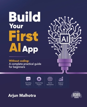 Paperback Build Your First AI App Without Coding: A Complete Practical Guide for Beginners (English Edition) Book