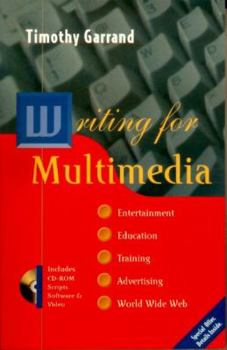 Paperback Writing for Multimedia: Entertainment, Education, Training, Advertising and The..., with CD-ROM Book