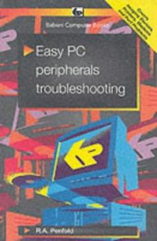 Easy PC Peripherals Troubleshooting (Babani computer books)
