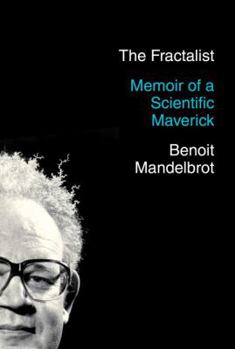 Hardcover The Fractalist: Memoir of a Scientific Maverick Book