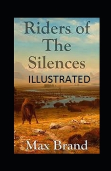 Paperback Riders of the Silences Illustrated Book