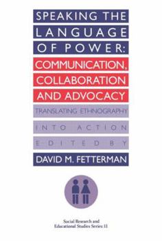 Paperback Speaking the language of power: Communication, collaboration and advocacy (translating ethnology into action) Book