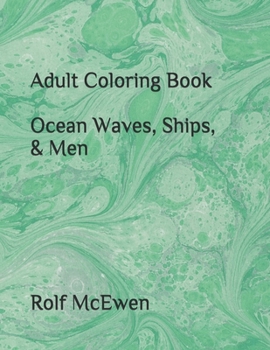 Adult Coloring Book   Ocean Waves, Ships, & Men