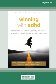 Paperback Winning with ADHD: A Playbook for Teens and Young Adults with Attention Deficit/Hyperactivity Disorder (16pt Large Print Edition) [Large Print] Book