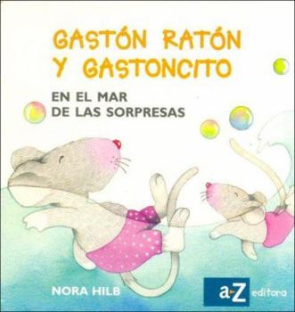 Gastón Ratón y Gastoncito en el Mar de las Sorpresas - Book  of the Gastón Ratón y Gastoncito