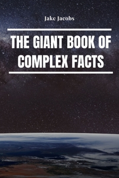 Paperback The Giant Book of Complex Facts Book