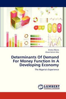 Paperback Determinants of Demand for Money Function in a Developing Economy Book