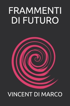 Paperback Frammenti Di Futuro [Italian] Book