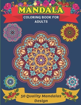 Paperback Mandala Coloring Book For Adults 50 Quality Mandalas Design: Coloring Pages For Meditation And Happiness /mandala coloring books for adults relaxation Book