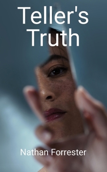 Teller’s Truth