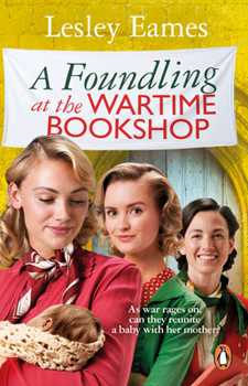A Foundling at the Wartime Bookshop - Book #5 of the Wartime Bookshop
