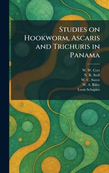Hardcover Studies on Hookworm, Ascaris and Trichuris in Panama Book